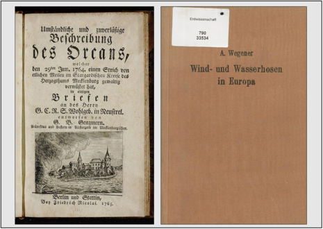 Auf dem Bild sieht man zwei frühe Veröffentlichungen zu Tornados. Links von Gottlob Burchard Genzmer aus dem Jahr 1765 und rechts das vielbeachtete Standardwerk von Alfred Wegener aus dem Jahr 1917.