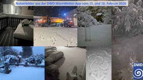 Collage mit ausgewählten Nutzerbildern, die uns über die WarnWetter-App am 15. und 16. Februar 2026 erreicht haben. (Quelle: DWD)